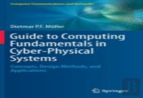Guide To Computing Fundamentals In Cyber-Physical Systems