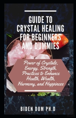 Bertrand.pt - Guide To Crystal Healing For Beginners And Dummies