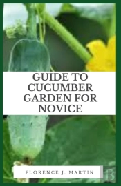 Guide To Cucumber Garden For Novice