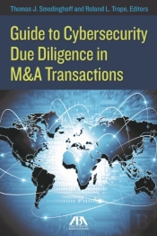 Guide To Cybersecurity Due Diligence In M&A Transactions