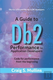 Guide To Db2 Performance For Application Developers