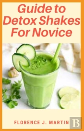 Guide To Detox Shakes For Novice