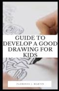 Guide To Develop A Good Drawing For Kids