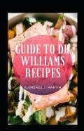 Guide To Dr Williams Recipes