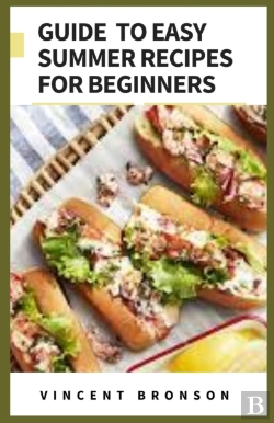Bertrand.pt - Guide To Easy Summer Recipes For Beginners