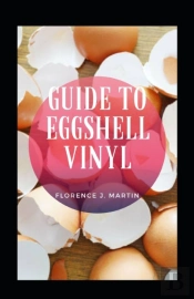 Guide To Eggshell Vinyl