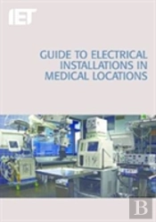 Guide To Electrical Installations In Medical Locations