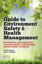 Guide To Environment Safety And Health Management