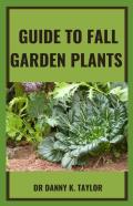 Guide To Fall Garden Plant