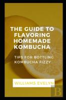 Guide To Flavouring Homemade KãÅ¾MbuãÂ¡HãÂ