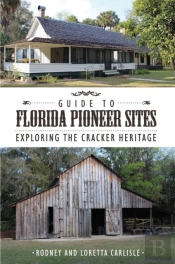 Guide To Florida Pioneer Sites