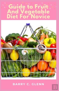 Bertrand.pt - Guide To Fruit And Vegetable Diet For Novice