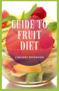 Guide To Fruit Diet