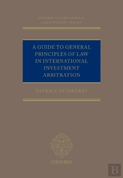 Bertrand.pt - Guide To General Principles Of Law In International Investment Arbitration