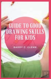 Guide To Good Drawing Skills For Kids