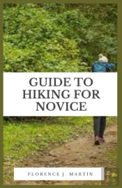 Guide To Hiking For Novice