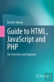Guide To Html, Javascript And Php