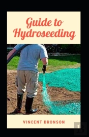 Guide To Hydroseeding