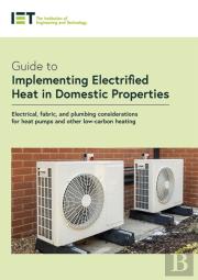 Guide To Implementing Electrified Heat In Domestic Properties