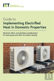 Guide To Implementing Electrified Heat In Domestic Properties