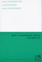Guide To International Relations And Diplomacy