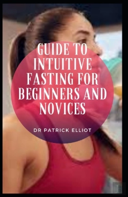 Bertrand.pt - Guide To Intuitive Fasting For Beginners And Novices