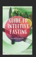 Guide To Intuitive Fasting