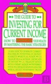 Guide To Investing For Current Income