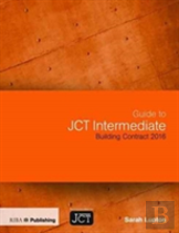 Guide To Jct Intermediate Building Contract 2016