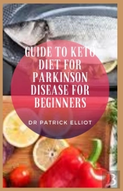 Guide To Keto Diet For Parkinson Disease For Beginners