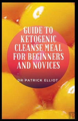 Bertrand.pt - Guide To Ketogenic Cleanse Meal For Beginners And Novices