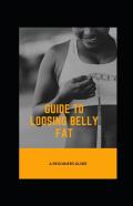 Guide To Loosing Belly Fat
