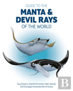 Guide To Manta And Devil Rays Of The World
