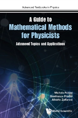 Bertrand.pt - Guide To Mathematical Methods For Physicists, A: Advanced Topics And Applications