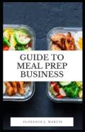 Guide To Meal Prep Business