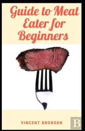 Guide To Meat Eater For Beginners