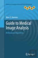Guide To Medical Image Analysis