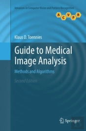 Guide To Medical Image Analysis