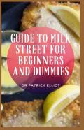 Guide To Milk Street For Beginners And Dummies