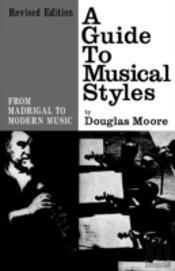 Guide To Musical Styles From Madrigal To Modern Music