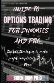 Guide To Options Trading For Dummies And Pro