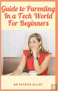 Bertrand.pt - Guide To Parenting In A Tech World For Beginners