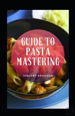 Bertrand.pt - Guide To Pasta Mastering