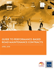 Guide To Performance-Based Road Maintenance Contracts