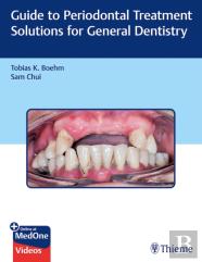 Guide To Periodontal Treatment Solutions For General Dentistry