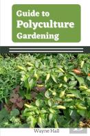Guide To Polyculture Garden