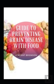 Guide To Preventing Brain Disease With Food