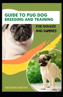 Bertrand.pt - Guide To Pug Dog Breeding And Training For Novices And Dummies