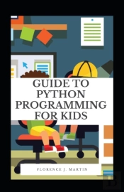Guide To Python Programming For Kids