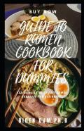 Guide To Ramen Cookbook For Dummies